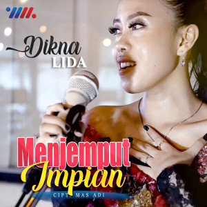 收听Dikna Lida的Menjemput Impian歌词歌曲