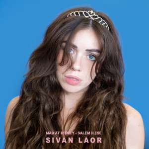 Dengarkan lagu Mad at Disney nyanyian Sivan Laor dengan lirik