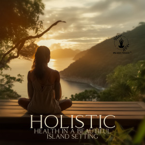 อัลบัม Holistic Health in a Beautiful Island Setting ศิลปิน Spa Music Paradise