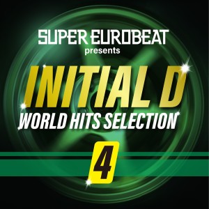 อัลบัม SUPER EUROBEAT presents INITIAL D WORLD HITS SELECTION 4 ศิลปิน Various