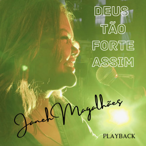 ดาวน์โหลดและฟังเพลง Deus Tão Forte Assim (Playback) พร้อมเนื้อเพลงจาก Janeh Magalhães