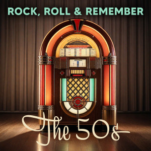 อัลบัม Rock, Roll & Remember The 50s ศิลปิน Various Artists