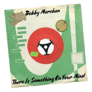 อัลบัม There Is Something on Your Mind ศิลปิน Bobby Marchan