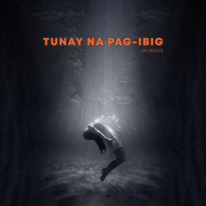 收聽JM Bales的Tunay Na Pag-ibig歌詞歌曲