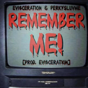 ดาวน์โหลดและฟังเพลง REMEMBER ME! (feat. EVI$CERATION) (Explicit) พร้อมเนื้อเพลงจาก perkysluvvm3