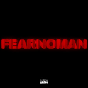 Corta的專輯Fear No Man (Explicit)