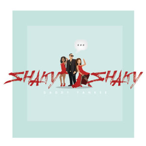 收聽Daddy Yankee的Shaky Shaky歌詞歌曲