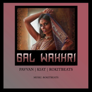Album Gal Wakhri from Rokitbeats