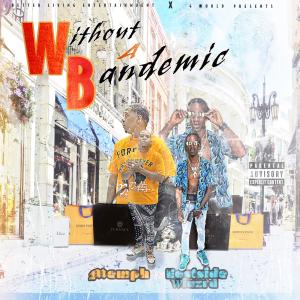 ดาวน์โหลดและฟังเพลง Without a bandemic (Explicit) พร้อมเนื้อเพลงจาก Memph