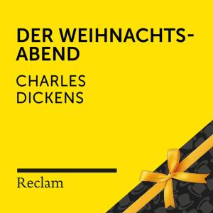 Charles Dickens的專輯Dickens: Der Weihnachtsabend (Reclam Hörbuch)