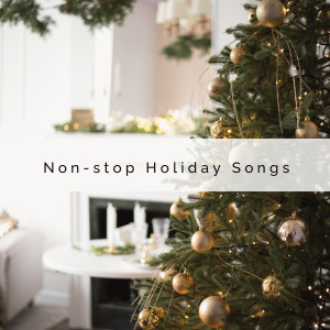 2 0 2 2 Non-stop Holiday Songs