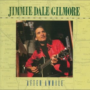 Jimmie Dale Gilmore的專輯"After Awhile"