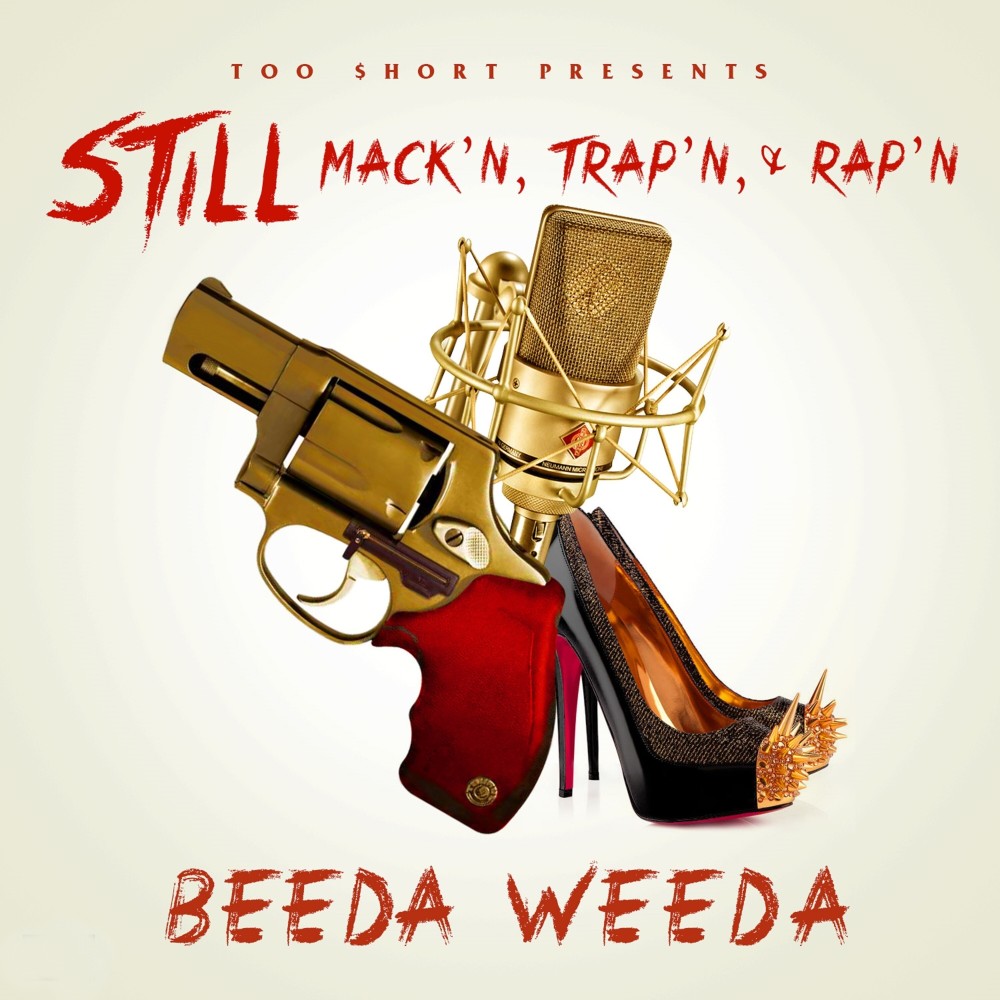 Too $Hort Presents: Still Mack'n Trap'n & Rap'n