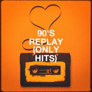 The 90's Generation的專輯90's Replay (Only Hits)