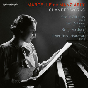 อัลบัม Marcelle de Manziarly: Chamber Works ศิลปิน Bengt Forsberg