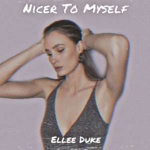 Album Nicer To Myself oleh Ellee Duke