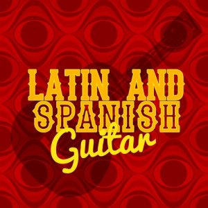 Latin and Spanish Guitar