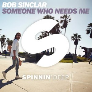 ดาวน์โหลดและฟังเพลง Someone Who Needs Me พร้อมเนื้อเพลงจาก Bob Sinclar