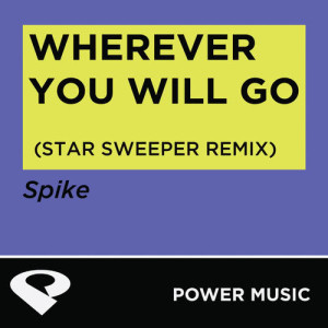 ดาวน์โหลดและฟังเพลง Wherever You Will Go (Starsweeper Extended Mix) พร้อมเนื้อเพลงจาก Power Music Workout