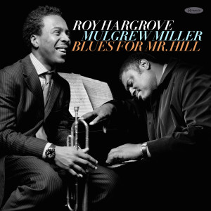 Roy Hargrove的專輯Blues for Mr. Hill (Live)