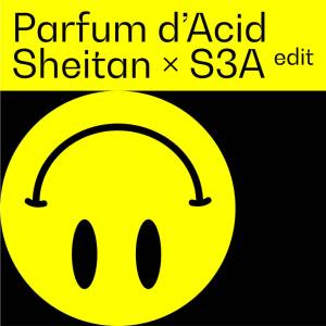 Listen to Parfum d'Acid (Edit) song with lyrics from Sheitan Brothers