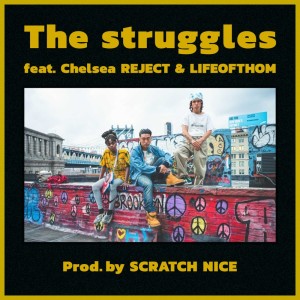 Listen to The struggles (feat. Chelsea REJECT & LIFEOFTHOM) (Explicit) song with lyrics from KIKUMARU