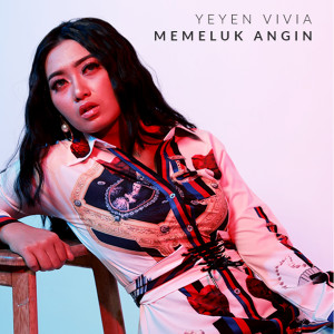 Album Memeluk Angin (Dangdut) oleh YEYEN VIVIA