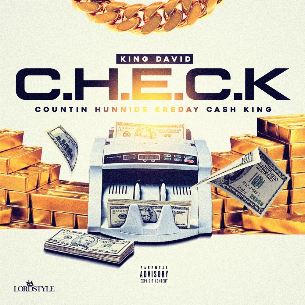 C.H.E.C.K (Countin Hunnids Ereday Cash King) (Explicit)