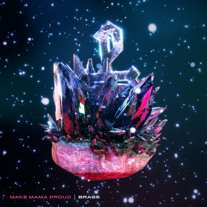 Make Mama Proud的專輯Brass