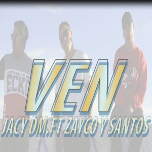 Ven (feat. Zayko, Santos)