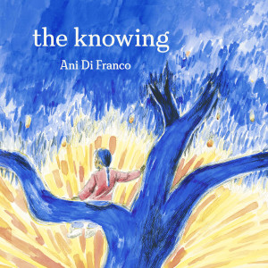 收聽Ani Difranco的The Knowing (From the Ani DiFranco Children's Book: The Knowing)歌詞歌曲