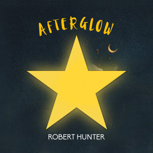 ดาวน์โหลดและฟังเพลง Afterglow พร้อมเนื้อเพลงจาก Robert Hunter