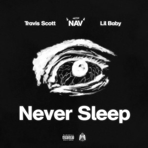 Travis Scott的專輯Never Sleep (Explicit)
