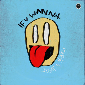 3Beat的專輯If U Wanna