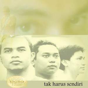 收聽Busa的Tak Harus Sendiri歌詞歌曲