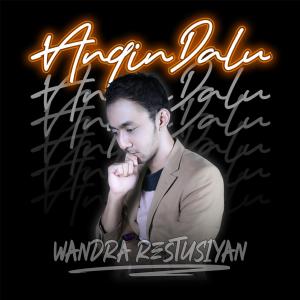 Listen to Angin Dalu song with lyrics from Wandra Restus1yan