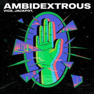 收聽VICE的Ambidextrous歌詞歌曲