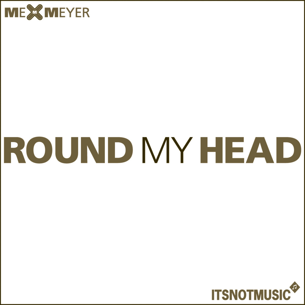 Round my head