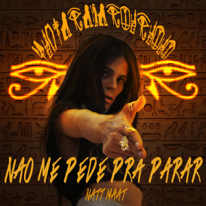 收聽Natt Maat的Não Me Pede pra Parar歌詞歌曲