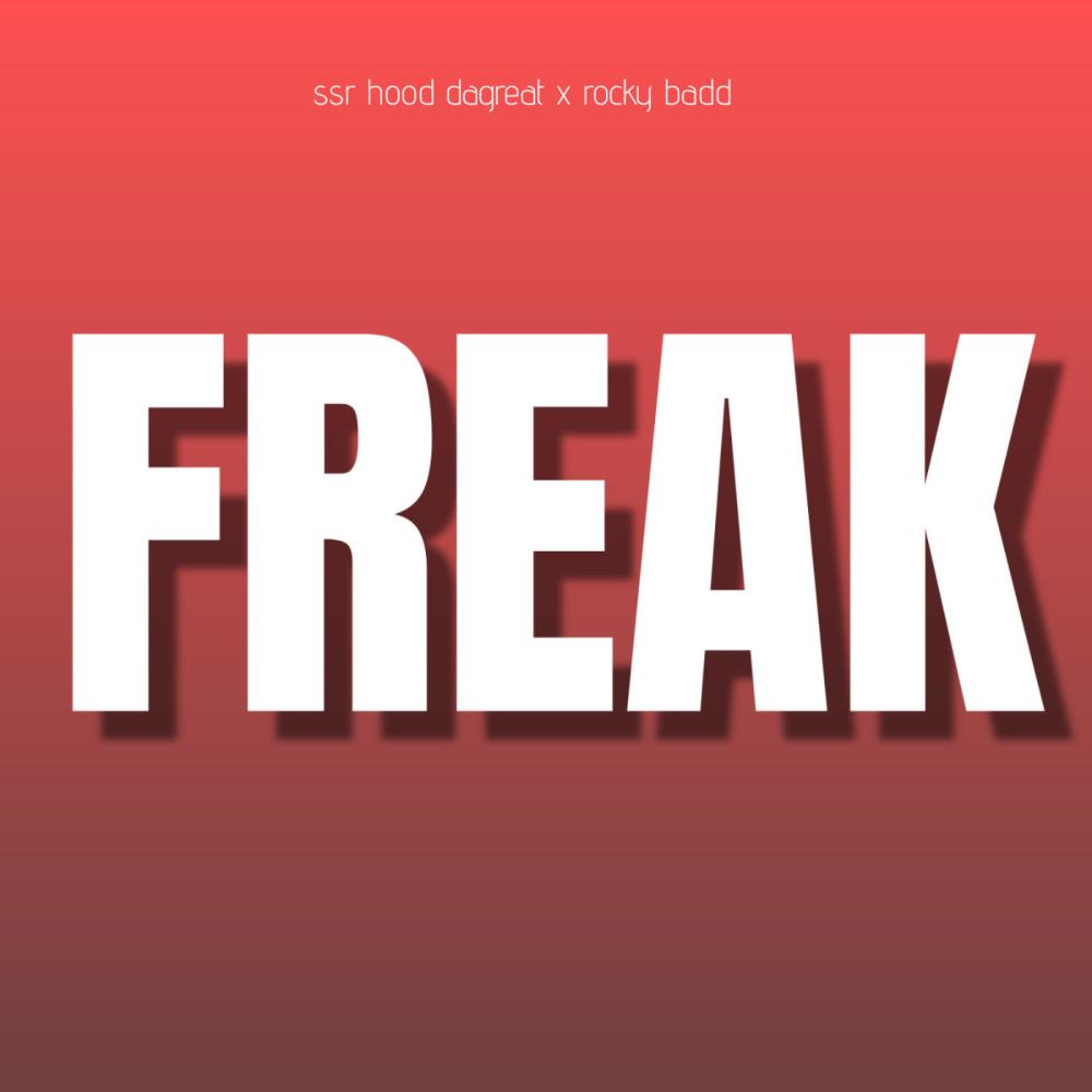 FREAK (feat. Rocky Badd) (Explicit)