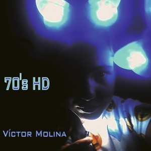 ดาวน์โหลดและฟังเพลง 70´s Hd พร้อมเนื้อเพลงจาก Víctor Molina