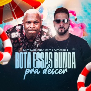 收聽DJ Nobru的Bota essas Bunda pra Descer (Explicit)歌詞歌曲