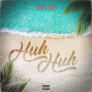 收聽Lino的Huh Huh (Explicit)歌詞歌曲
