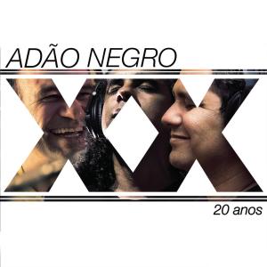 ดาวน์โหลดและฟังเพลง Adão Negro พร้อมเนื้อเพลงจาก Adão Negro