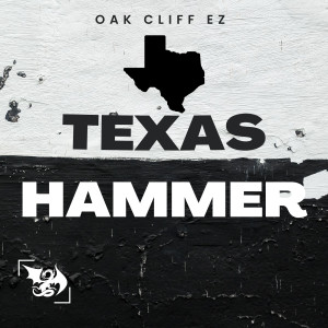 Album Texas Hammer (My Life) [Explicit] from Oak Cliff EZ