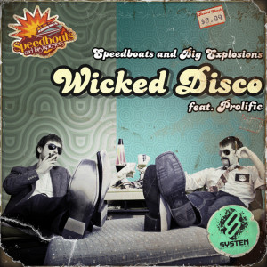 ดาวน์โหลดและฟังเพลง Wicked Disco (SBBE's Super-Sexe Mix) พร้อมเนื้อเพลงจาก Speedboats