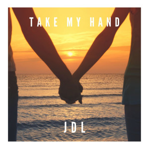 ดาวน์โหลดและฟังเพลง Take My Hand พร้อมเนื้อเพลงจาก JDL