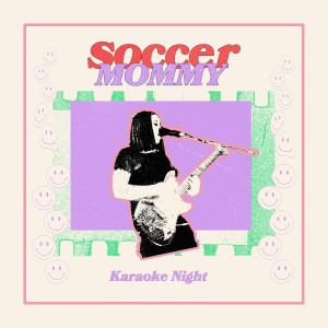 Soccer Mommy的專輯Karaoke Night