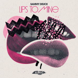 Listen to Lips To Mine (The Rub Dub) song with lyrics from Sammy Deuce