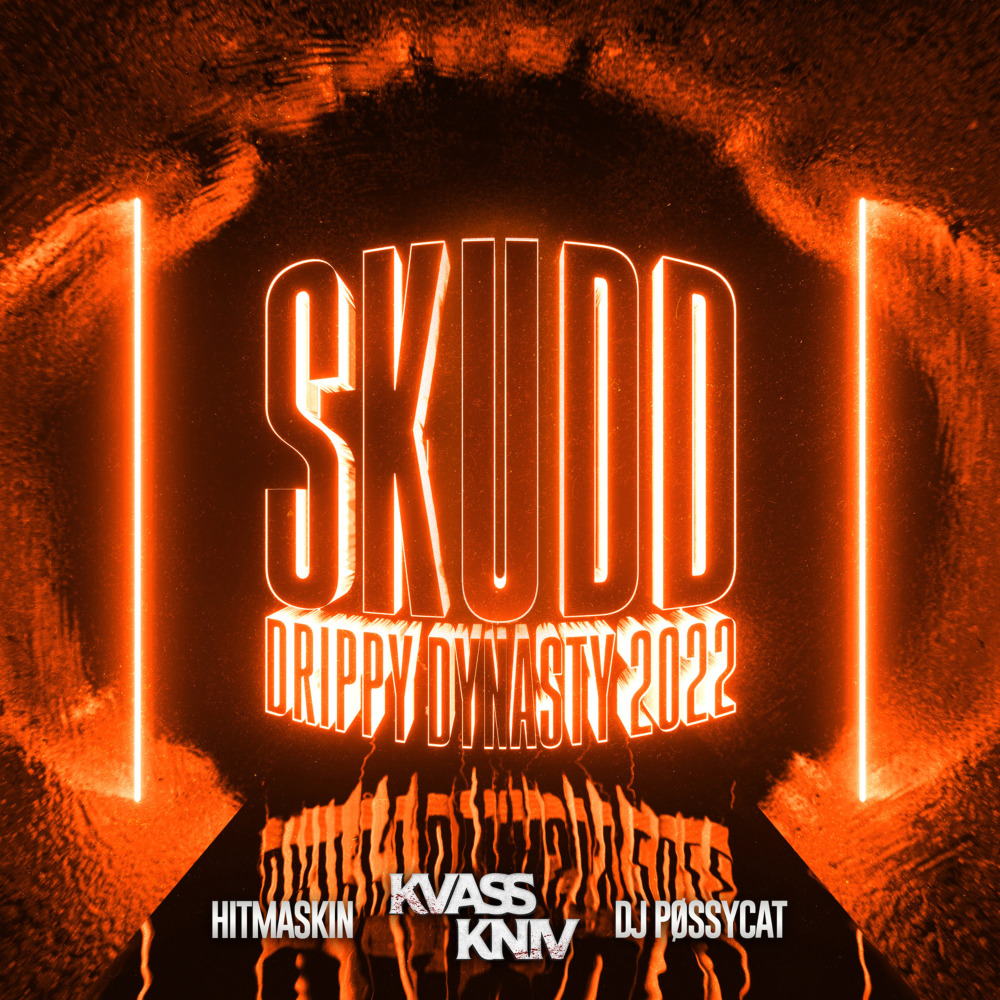 Skudd (Drippy Dynasty 2022) (Explicit)